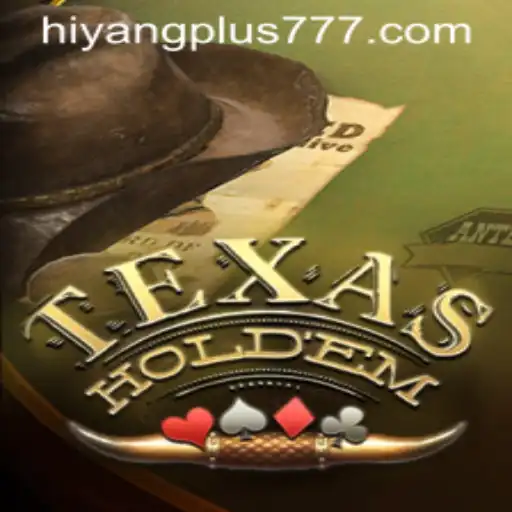 The Thrill of Texas Hold'em: Exploring the Game and Its Modern Dimensions with Hiyang Plus
