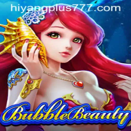 Discover the Enchanting World of BubbleBeauty with Hiyang Plus